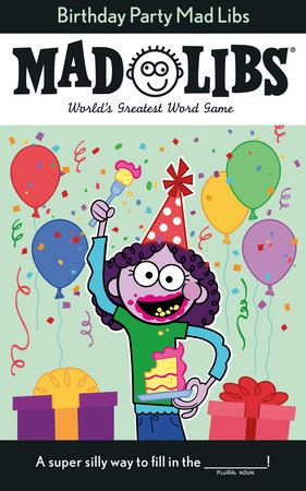 Birthday Party Mad Libs®