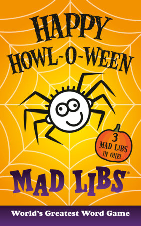 Happy Howl-O-Ween Mad Libs®